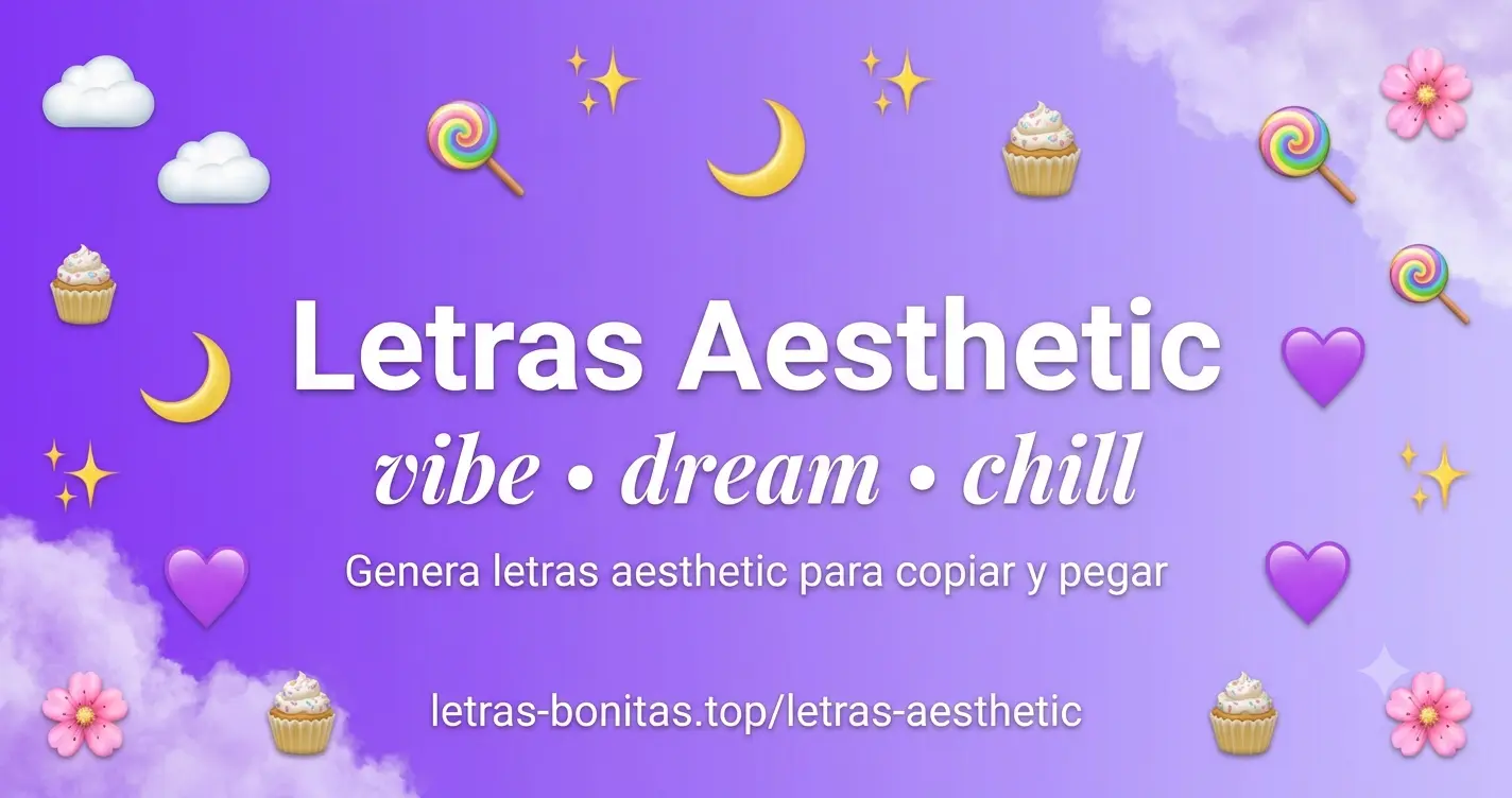 Letras aesthetic para copiar y pegar — generador gratis de fuentes aesthetic Unicode