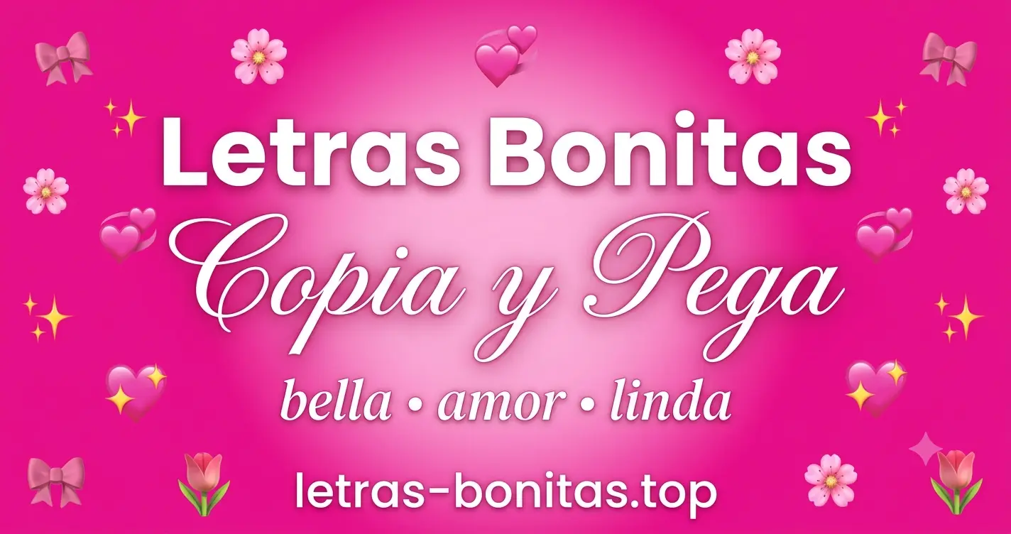 Letras bonitas para copiar y pegar — generador gratis de fuentes decorativas Unicode